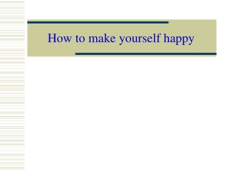 How to make yourself happy