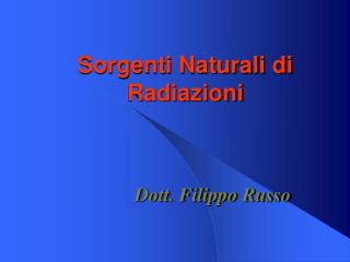 Sorgenti Naturali di Radiazioni