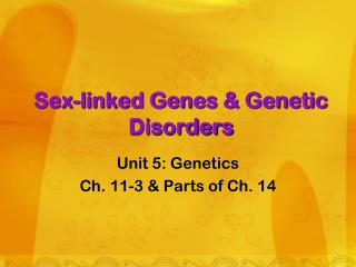 Sex-linked Genes &amp; Genetic Disorders