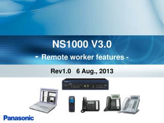 NS1000 V3.0 - Remote worker features -