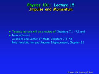 Physics 101: Lecture 15 Impulse and Momentum