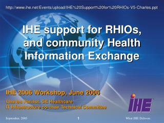 IHE support for RHIOs, and community Health Information Exchange