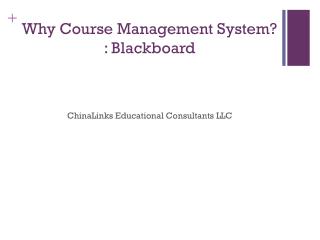 Why Course Management System? : Blackboard