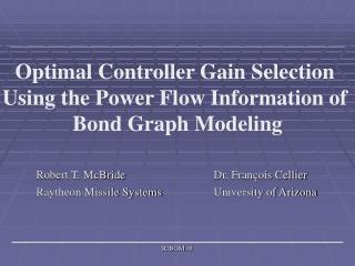 Optimal Controller Gain Selection Using the Power Flow Information of Bond Graph Modeling