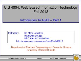 CIS 4004: Web Based Information Technology Fall 2013 Introduction To AJAX – Part 1