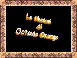 Le illusioni di Octavio Ocampo