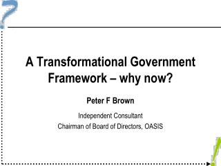 A Transformational Government Framework – why now?