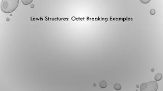 Lewis Structures: Octet Breaking Examples