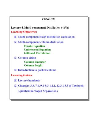 CENG 221 Lecture 4. Multi-component Distillation (4.5 h) Learning Objectives: