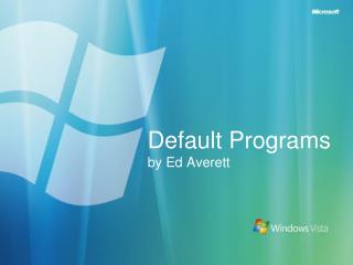 Default Programs by Ed Averett