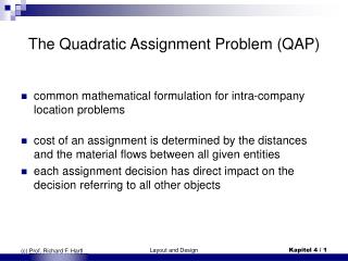 The Quadratic Assignment Problem (QAP)