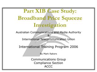 Part XIB Case Study: Broadband Price Squeeze Investigation
