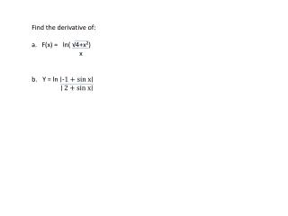 Find the derivative of: a. F(x) = ln ( √4+x²) x