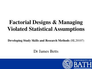 Factorial Designs &amp; Managing Violated Statistical Assumptions