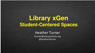 Library xGen Student-Centered Spaces