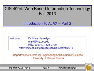 CIS 4004: Web Based Information Technology Fall 2013 Introduction To AJAX – Part 2