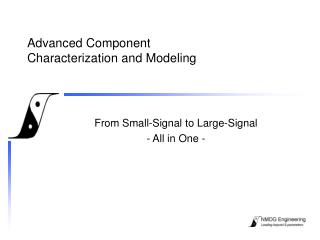 Advanced Component Characterization and Modeling