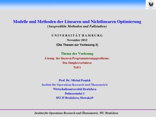Prof. Dr. Michal Fendek Institut für Operations Research und Ökonometrie