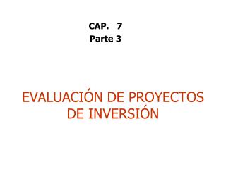 EVALUACIÓN DE PROYECTOS DE INVERSIÓN