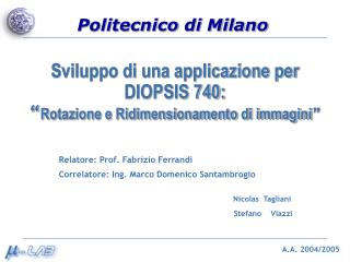 Sviluppo di una applicazione per DIOPSIS 740: “ Rotazione e Ridimensionamento di immagini ”