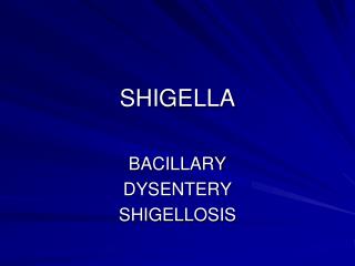 SHIGELLA