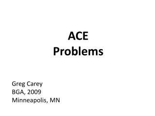 ACE Problems