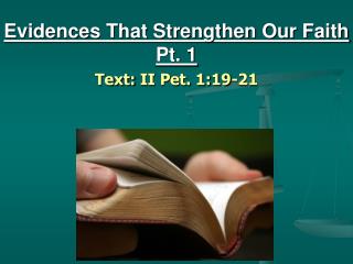 Evidences That Strengthen Our Faith Pt. 1