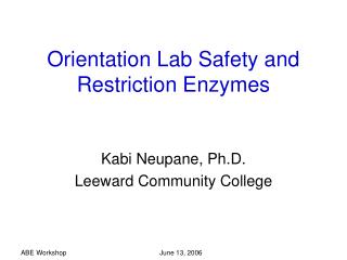 Orientation Lab Safety and Restriction Enzymes