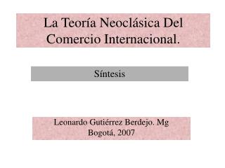La Teoría Neoclásica Del Comercio Internacional.