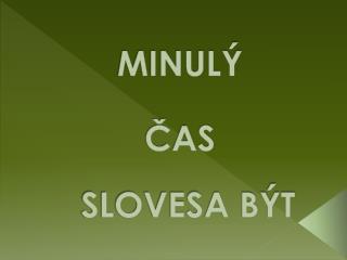 MINULÝ