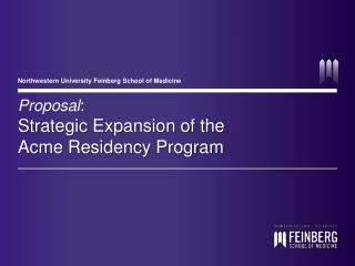 Proposal : Strategic Expansion of the Acme Residency Program