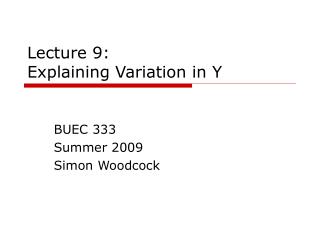 Lecture 9: Explaining Variation in Y