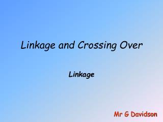 Linkage and Crossing Over