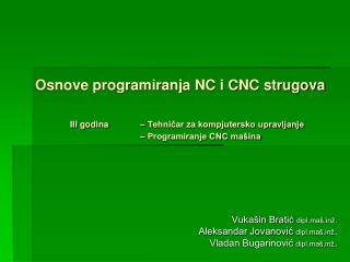 Vukašin Bratić dipl.mašž. Aleksandar Jovanović dipl.mašž .