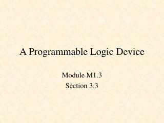 A Programmable Logic Device