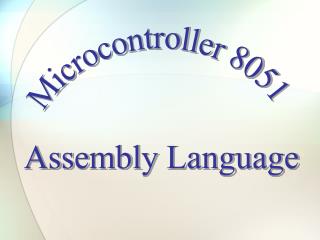 Microcontroller 8051 Assembly Language