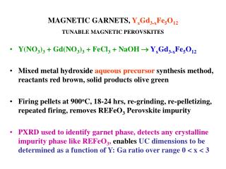 MAGNETIC GARNETS, Y x Gd 3-x Fe 5 O 12 TUNABLE MAGNETIC PEROVSKITES