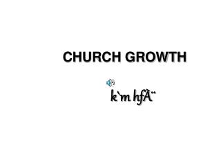 CHURCH GROWTH k`m hfÀ¨