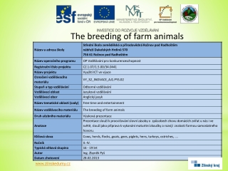 The breeding of farm animals