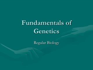 Fundamentals of Genetics