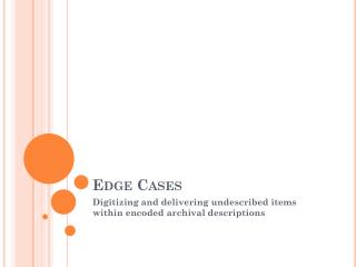 Edge Cases