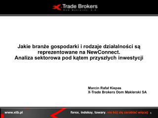 Marcin Rafał Kiepas X-Trade Brokers Dom Maklerski SA