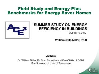 Field Study and Energy-Plus Benchmarks for Energy Saver Homes