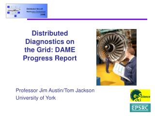 Distributed Diagnostics on the Grid: DAME Progress Report