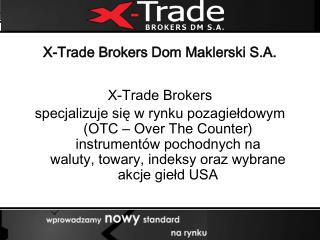 X-Trade Brokers Dom Maklerski S.A.