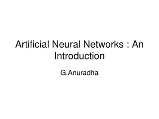 Artificial Neural Networks : An Introduction