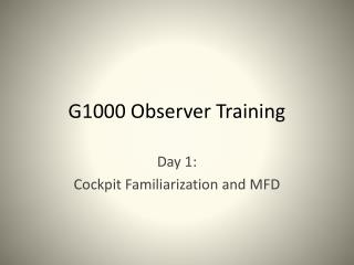 G1000 Observer Training