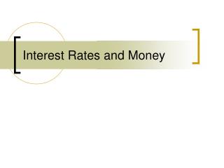 Interest Rates and Money