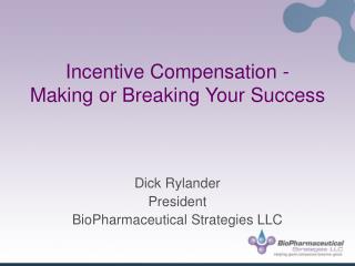 Incentive Compensation - Making or Breaking Your Success