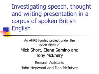 Investigating speech, thought and writing presentation in a corpus of spoken British English